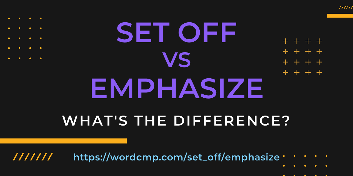 Difference between set off and emphasize
