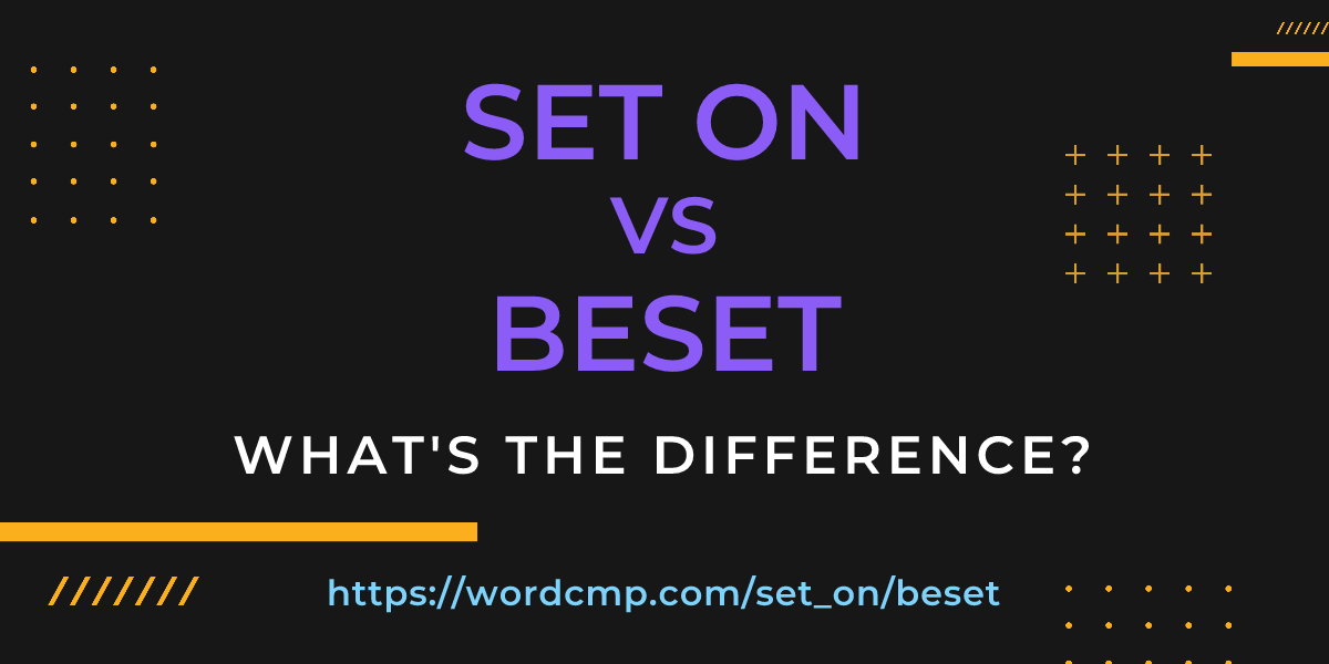 Difference between set on and beset