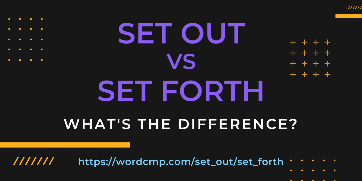 Difference between set out and set forth