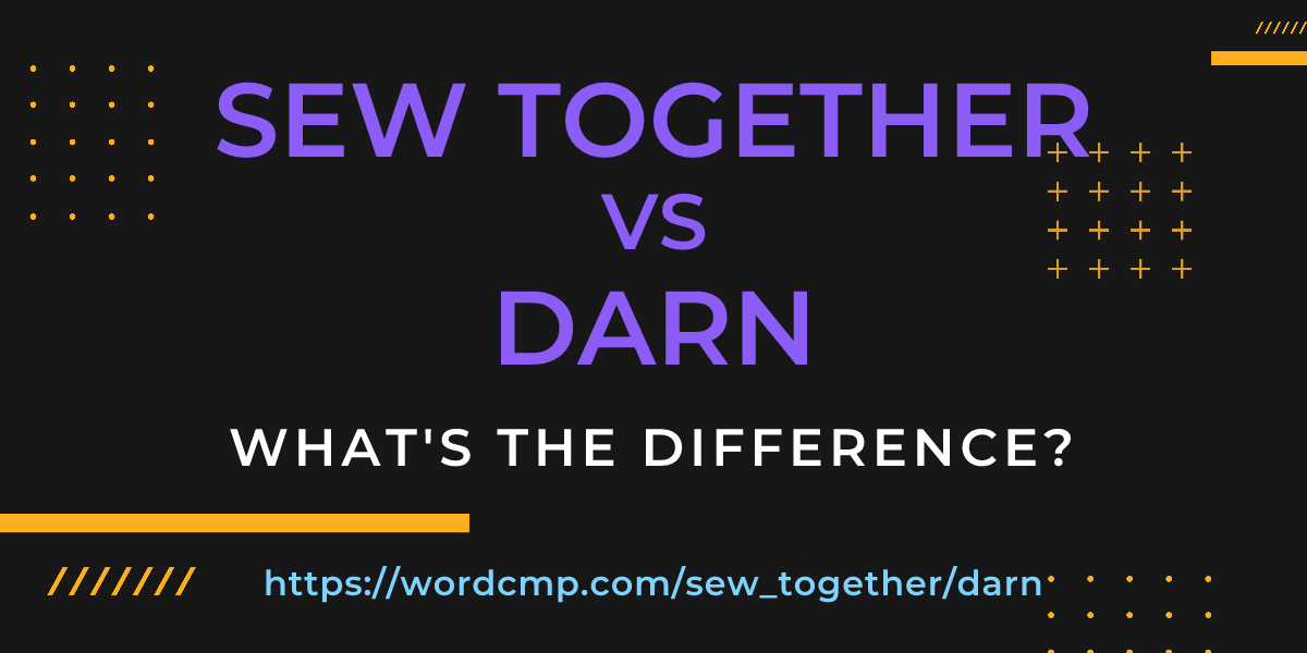 Difference between sew together and darn