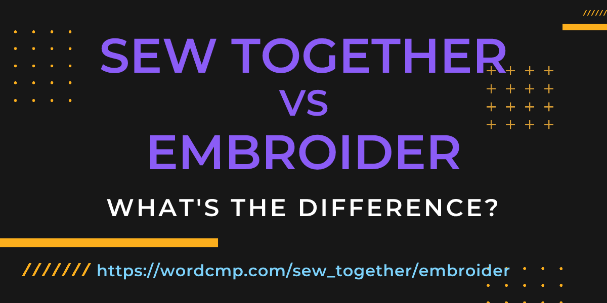 Difference between sew together and embroider