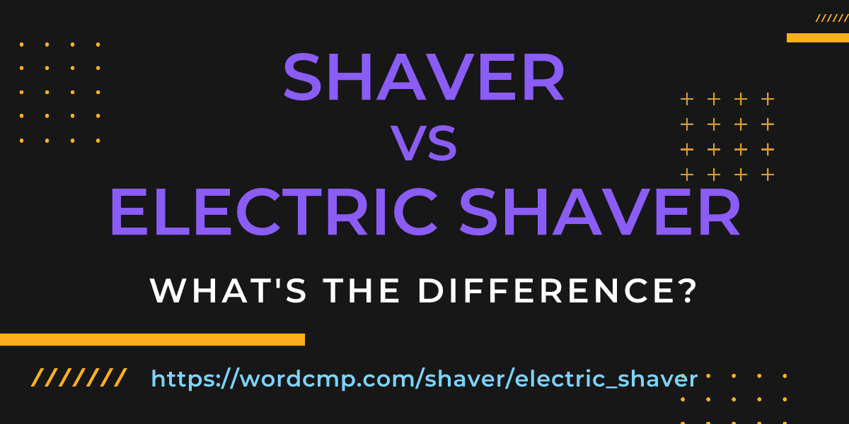 Difference between shaver and electric shaver