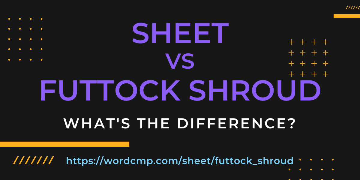 Difference between sheet and futtock shroud