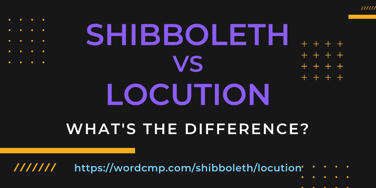 Difference between shibboleth and locution