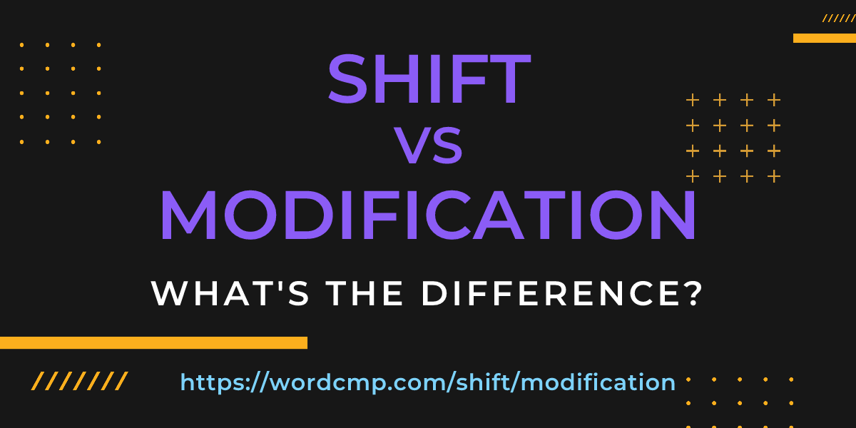 Difference between shift and modification