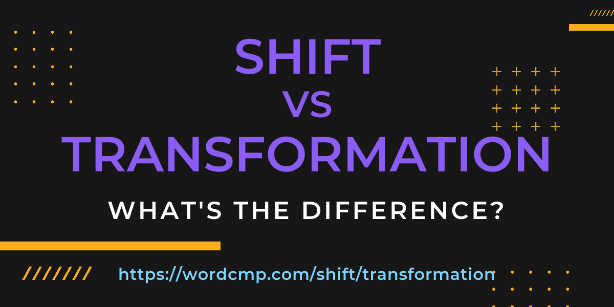 Difference between shift and transformation