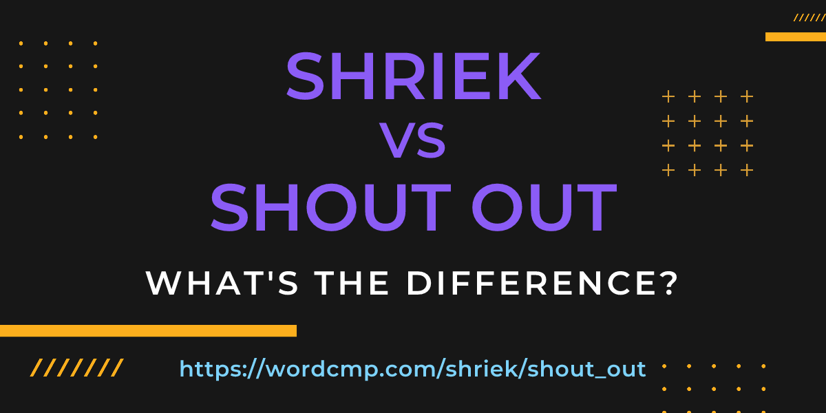 Difference between shriek and shout out