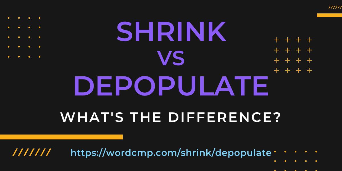 Difference between shrink and depopulate