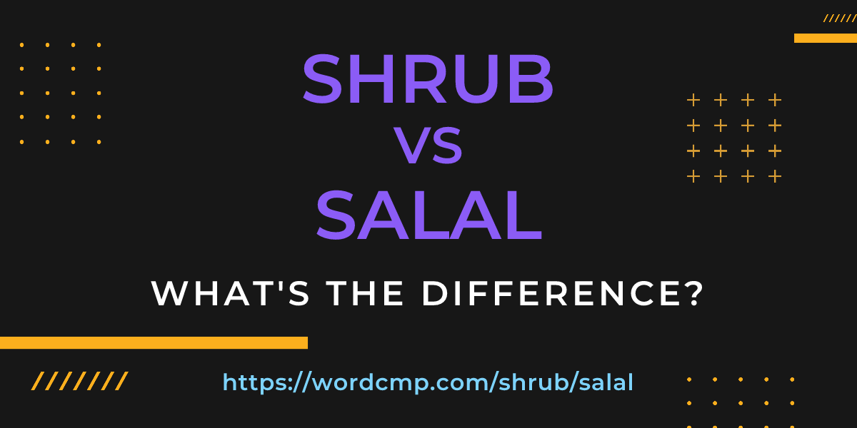 Difference between shrub and salal