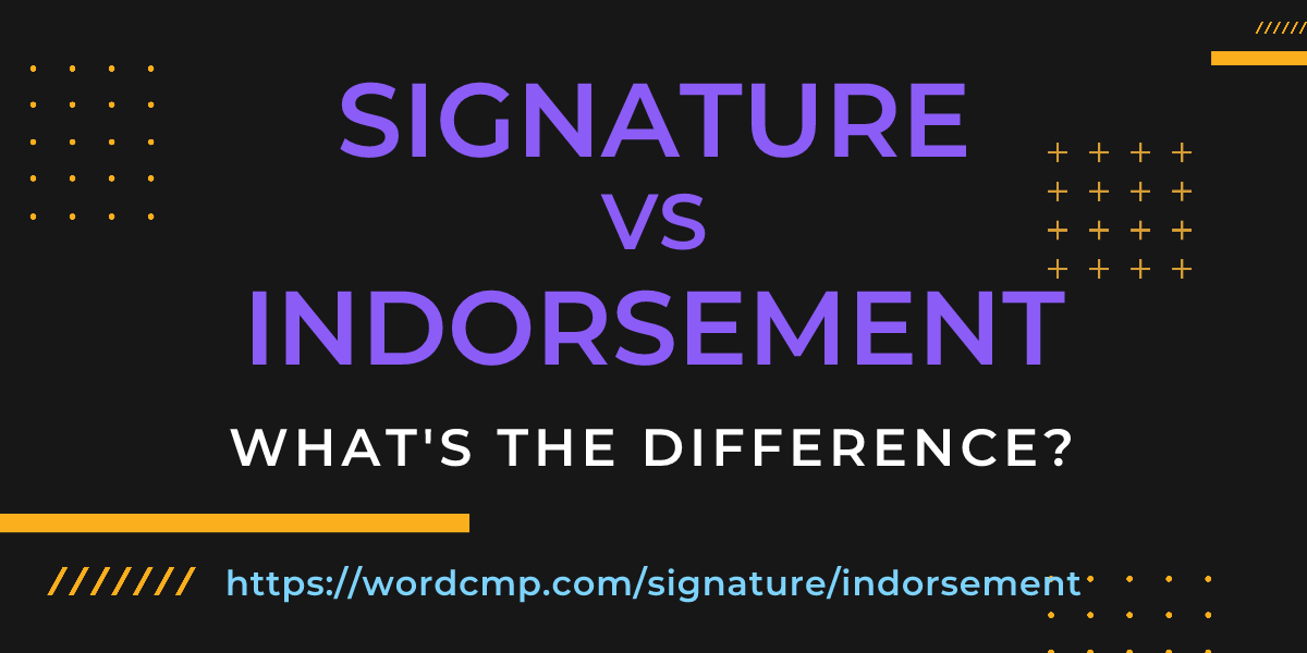 Difference between signature and indorsement