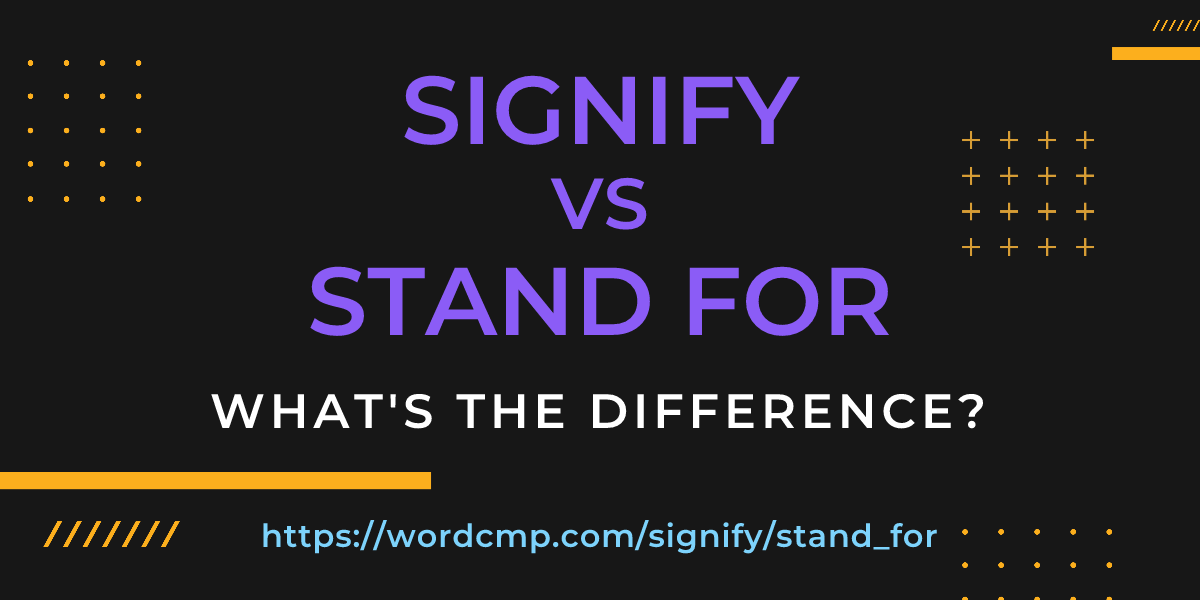 Difference between signify and stand for