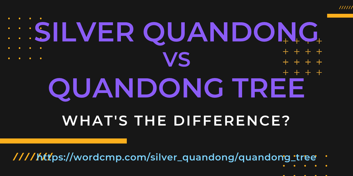 Difference between silver quandong and quandong tree