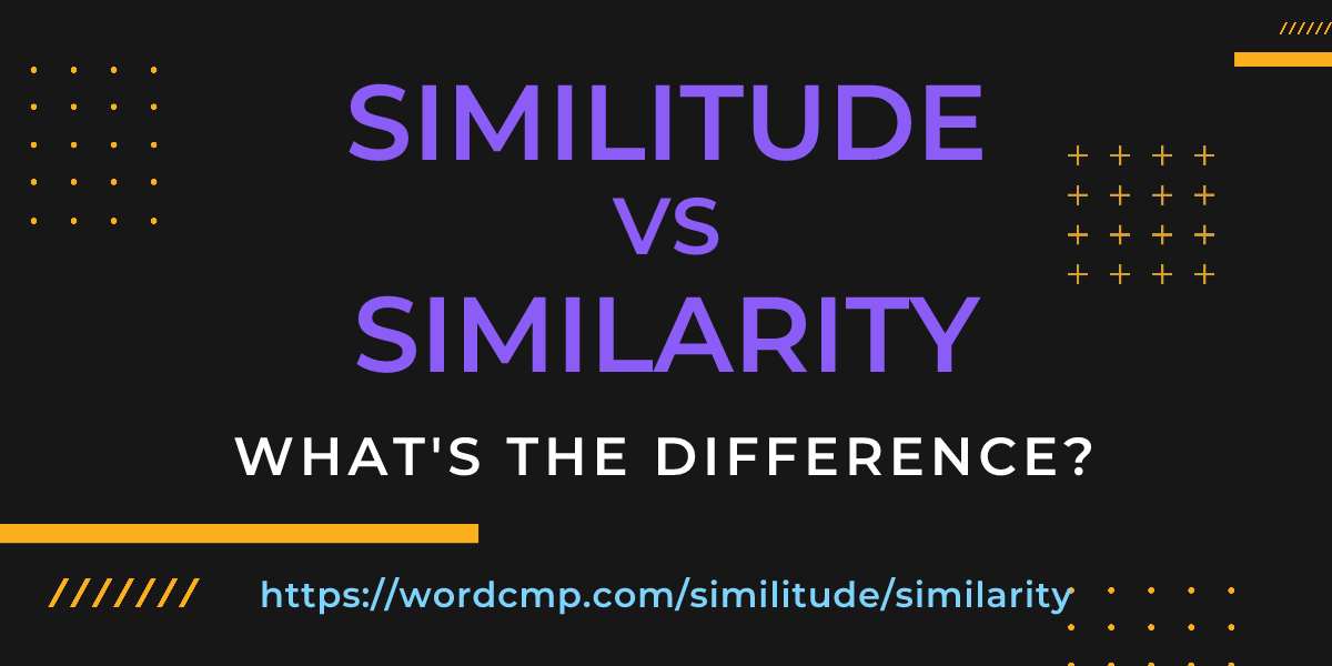 Difference between similitude and similarity