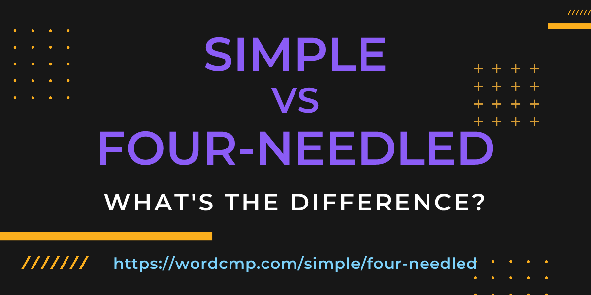 Difference between simple and four-needled