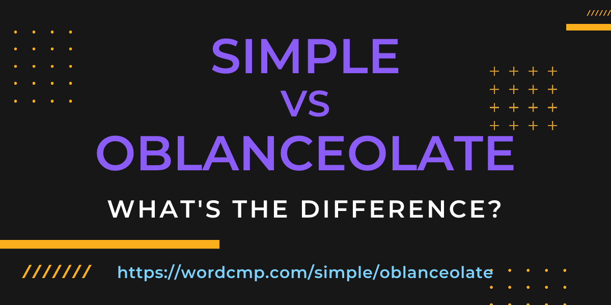 Difference between simple and oblanceolate