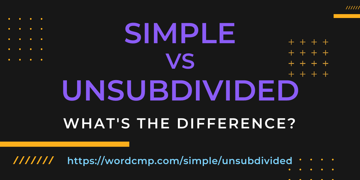 Difference between simple and unsubdivided