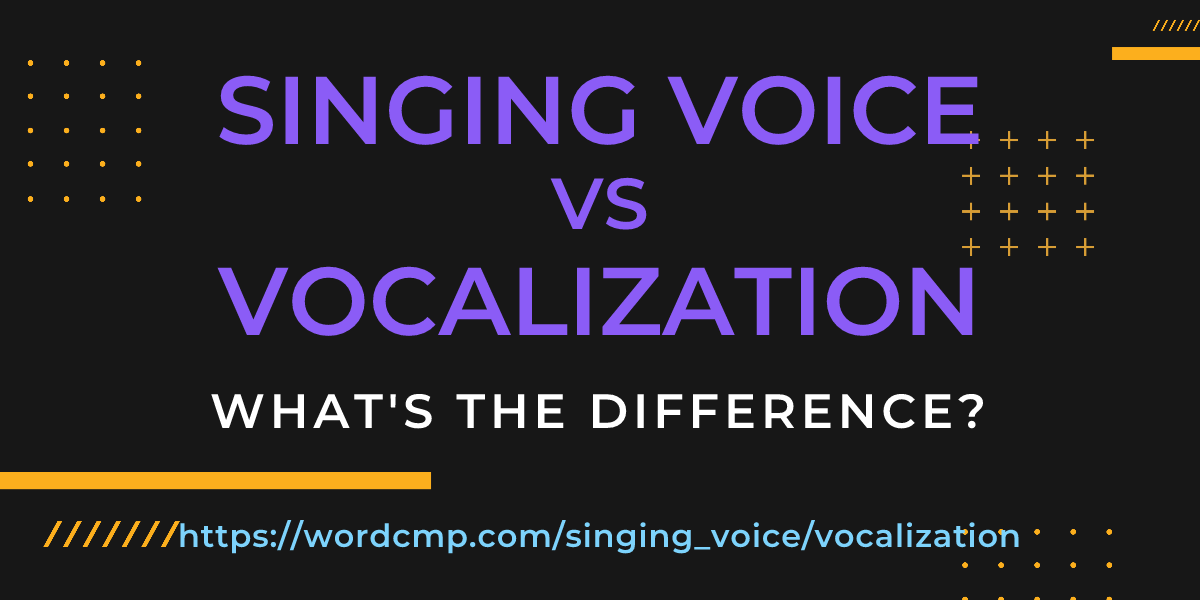Difference between singing voice and vocalization