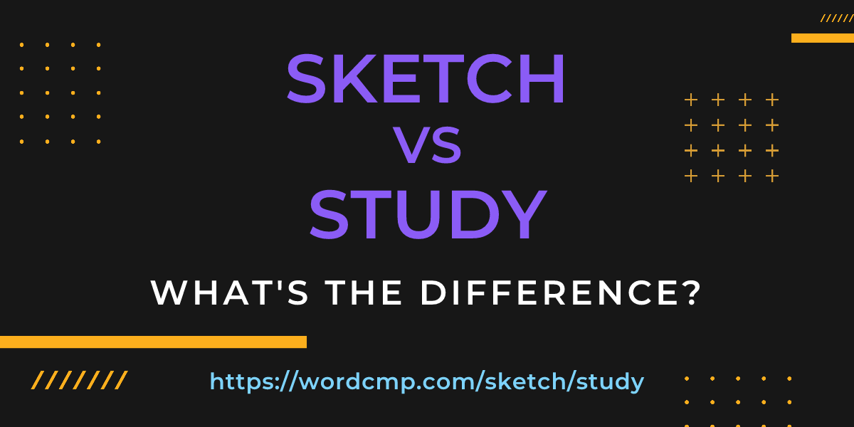Difference between sketch and study