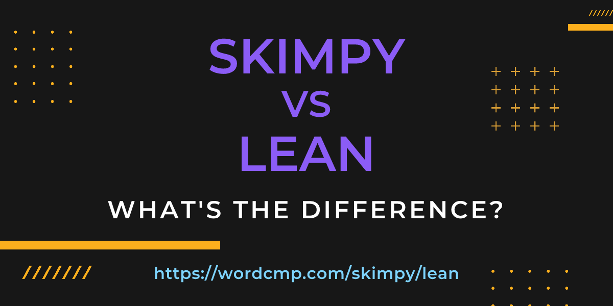 Difference between skimpy and lean