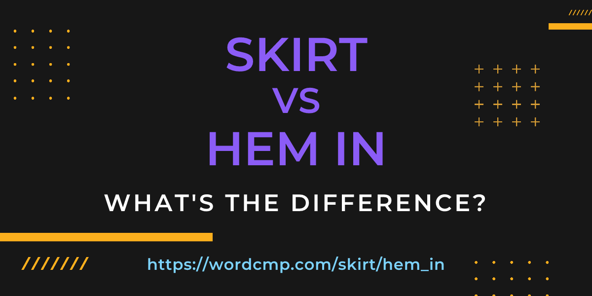 Difference between skirt and hem in