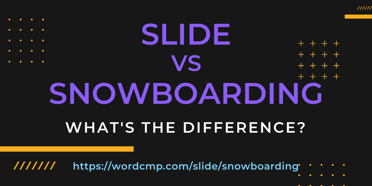 Difference between slide and snowboarding