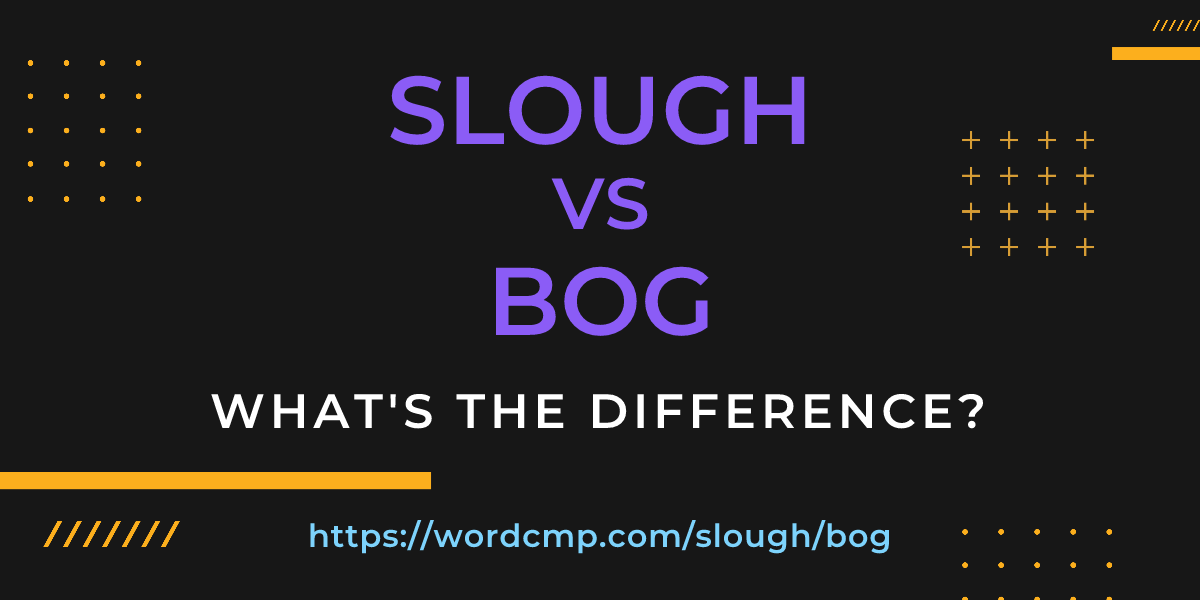 Difference between slough and bog