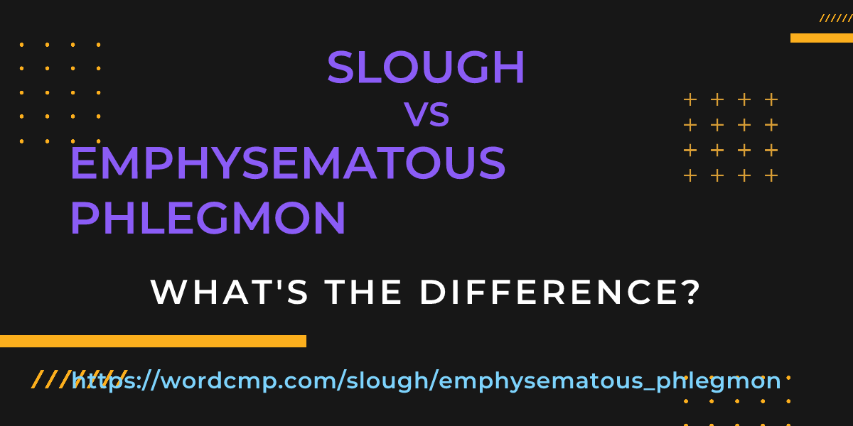 Difference between slough and emphysematous phlegmon