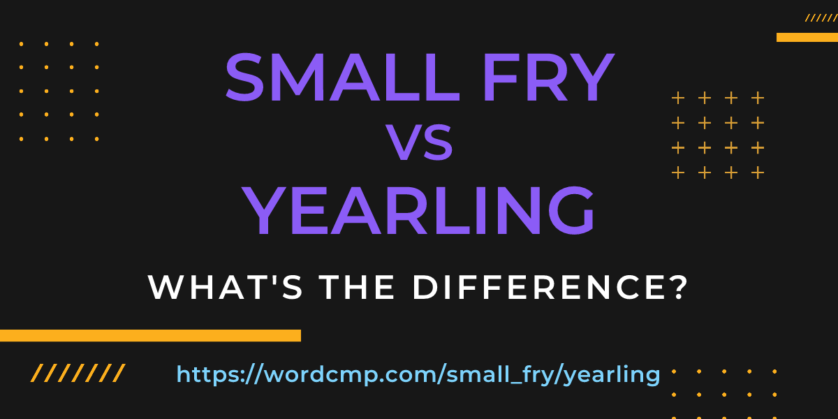 Difference between small fry and yearling
