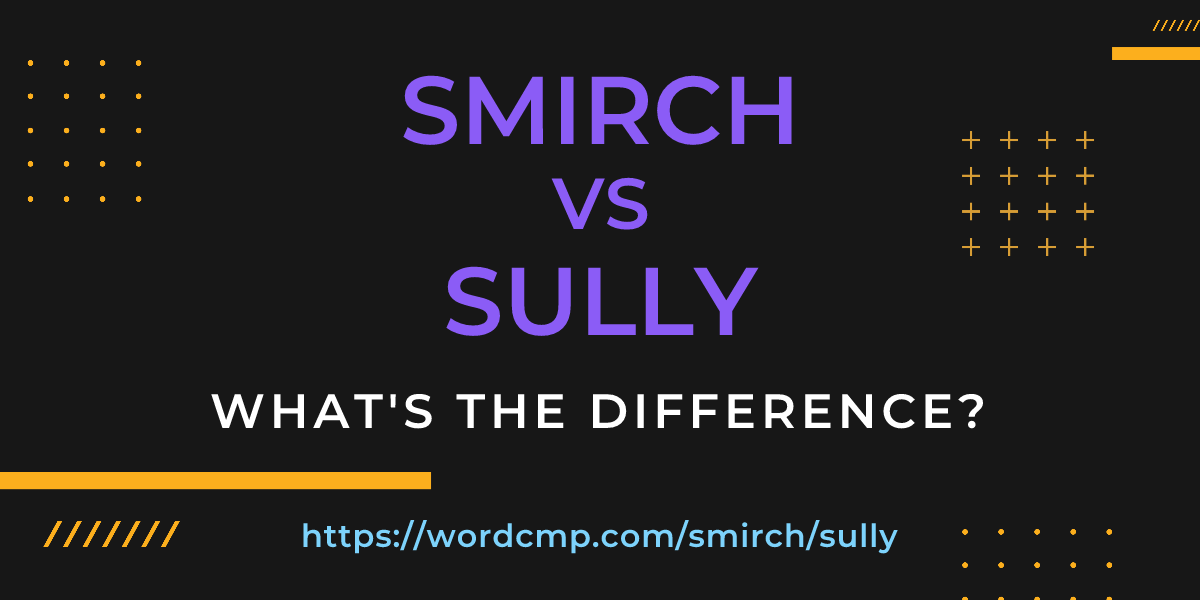 Difference between smirch and sully