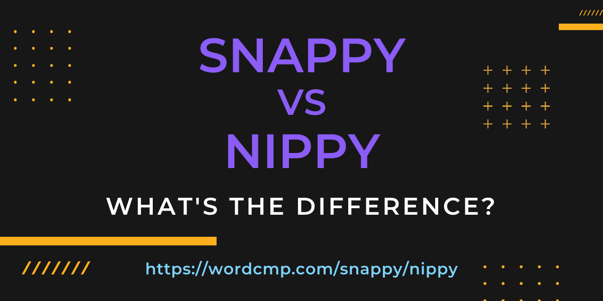 Difference between snappy and nippy