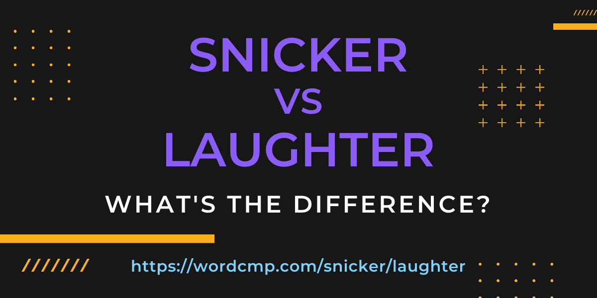 Difference between snicker and laughter