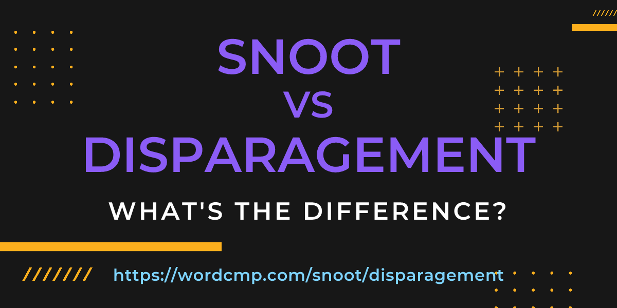 Difference between snoot and disparagement