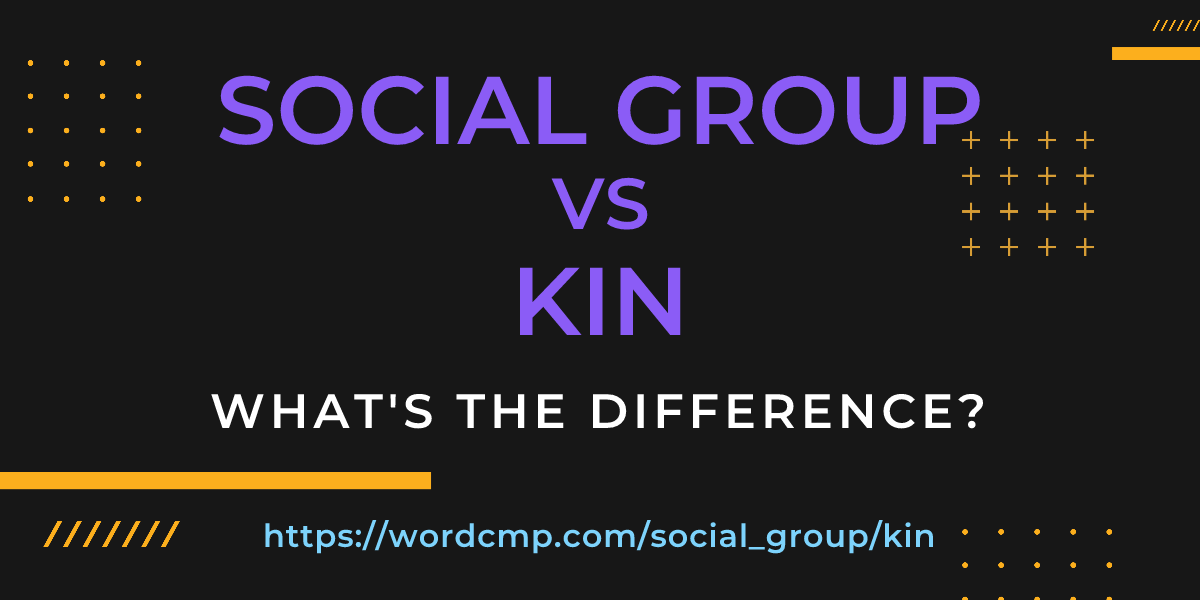 Difference between social group and kin