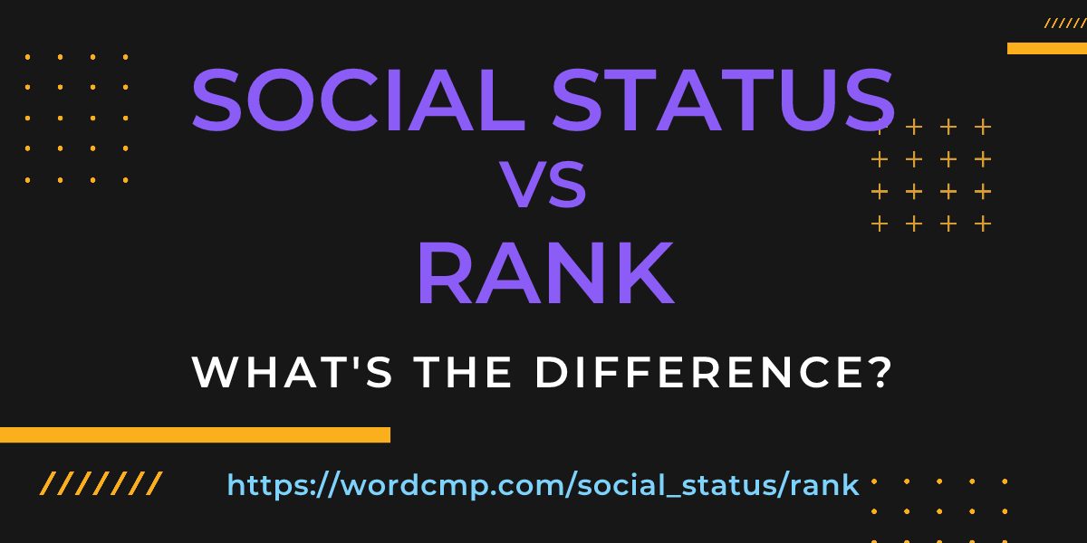Difference between social status and rank