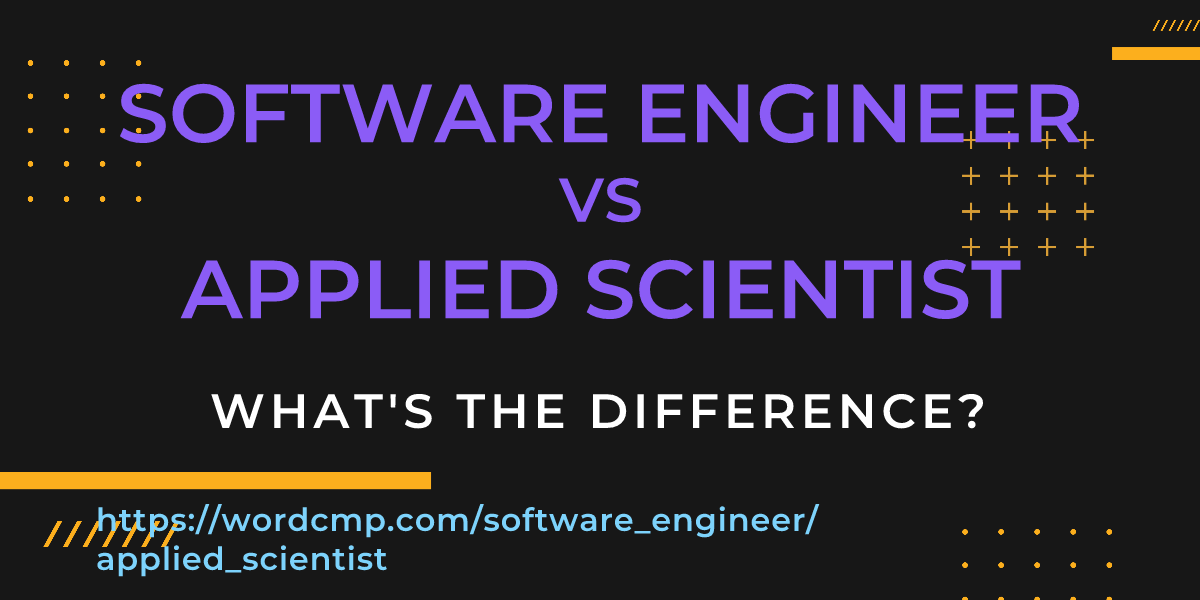 Difference between software engineer and applied scientist
