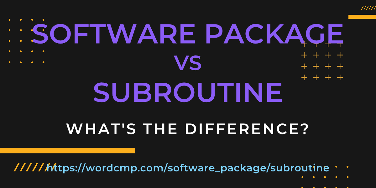 Difference between software package and subroutine