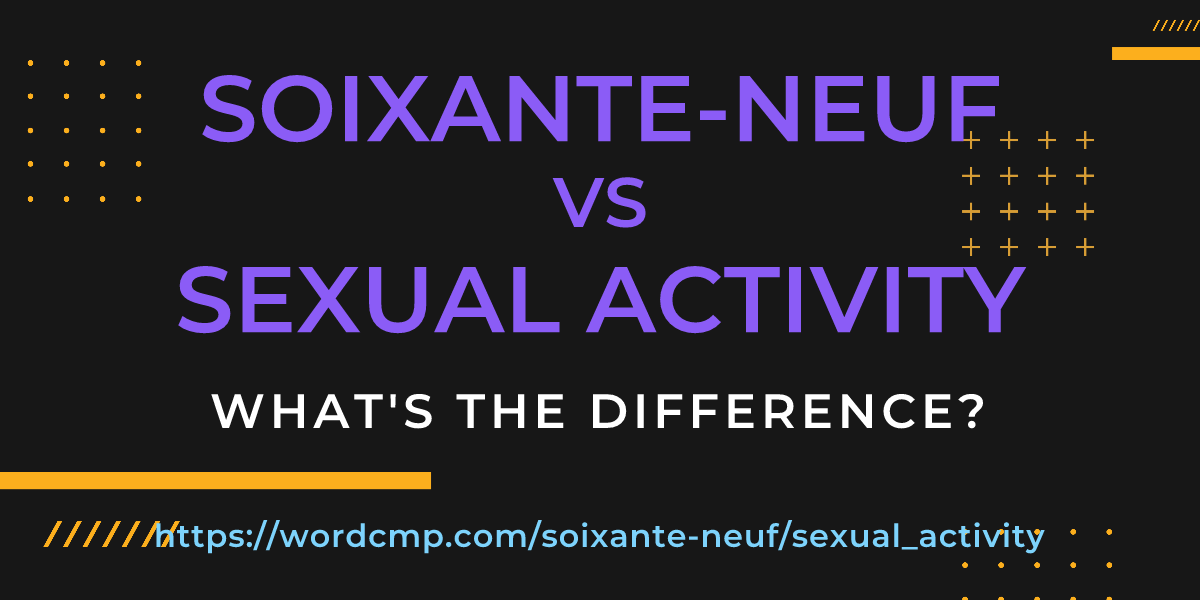Difference between soixante-neuf and sexual activity