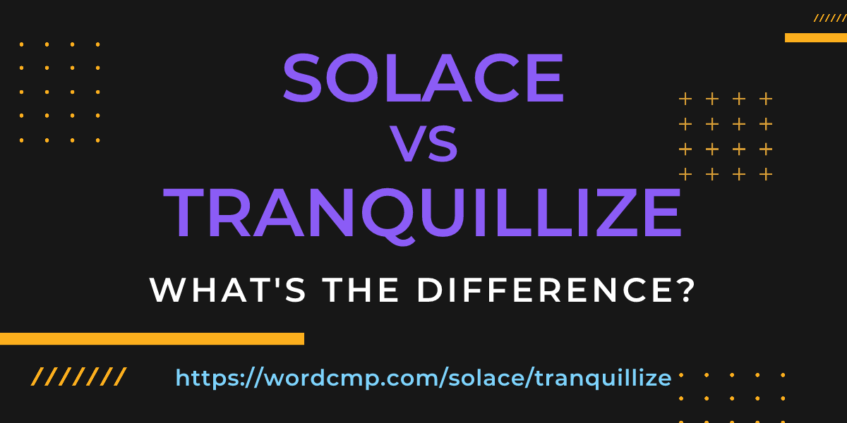 Difference between solace and tranquillize