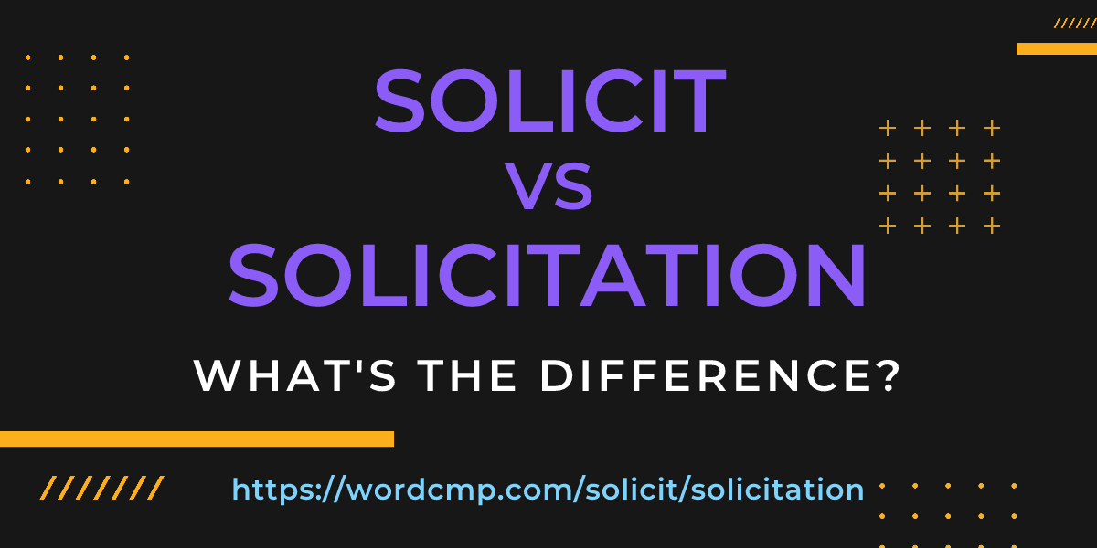 Difference between solicit and solicitation