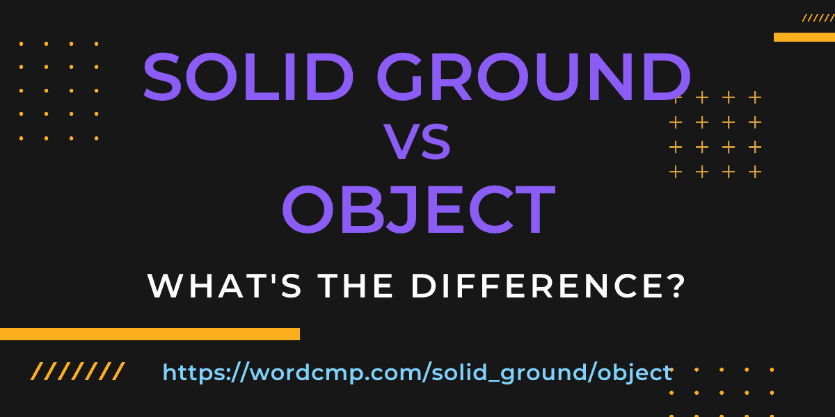 Difference between solid ground and object