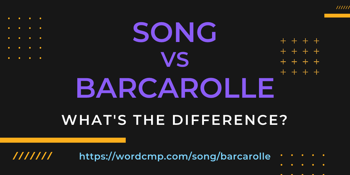 Difference between song and barcarolle