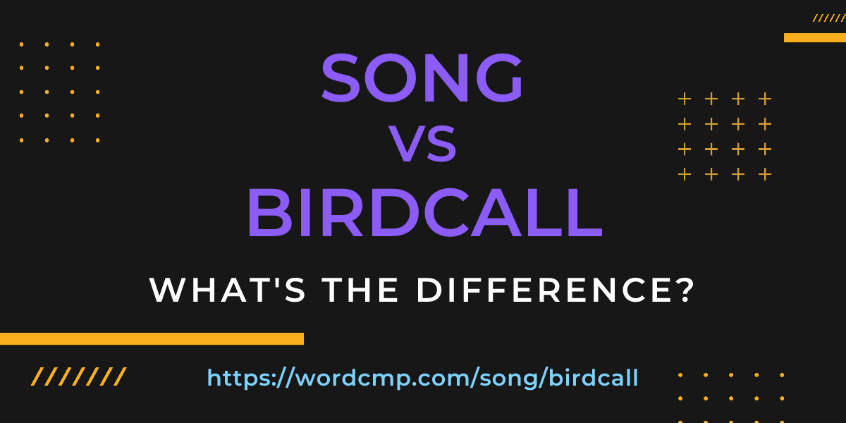 Difference between song and birdcall