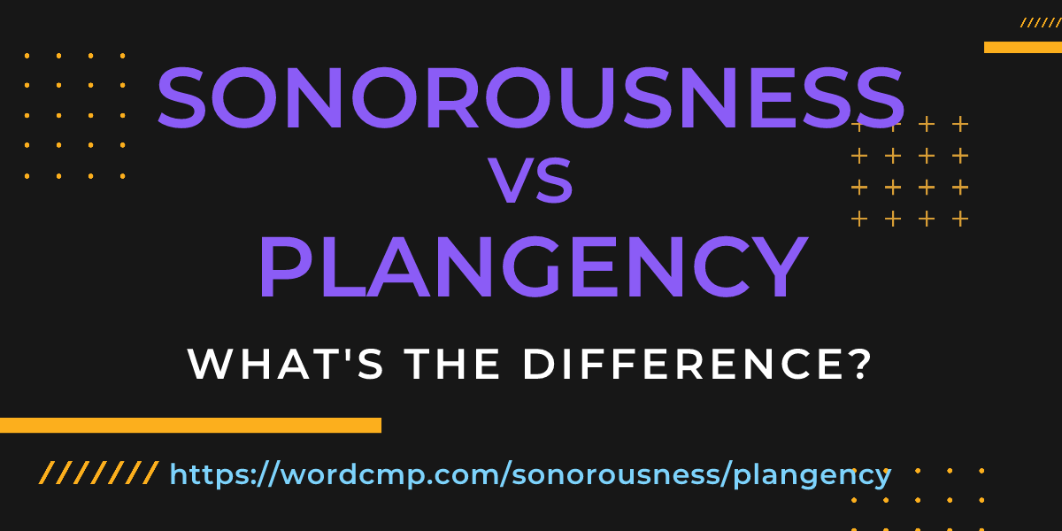 Difference between sonorousness and plangency