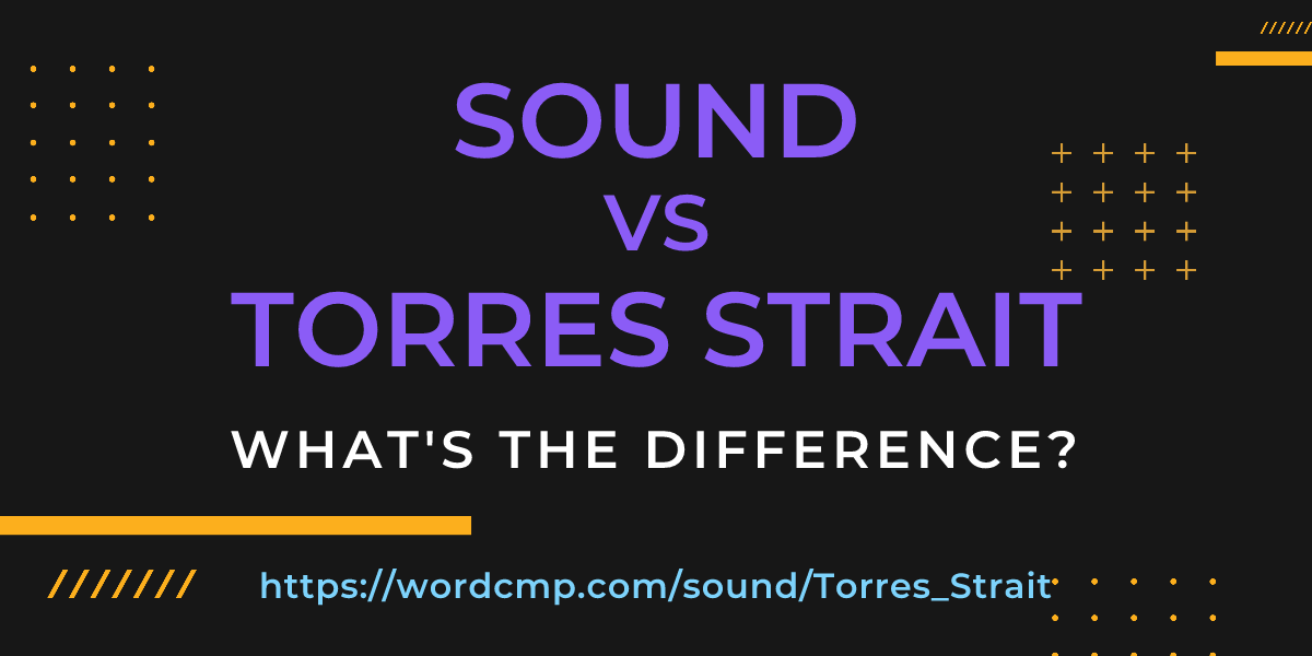 Difference between sound and Torres Strait