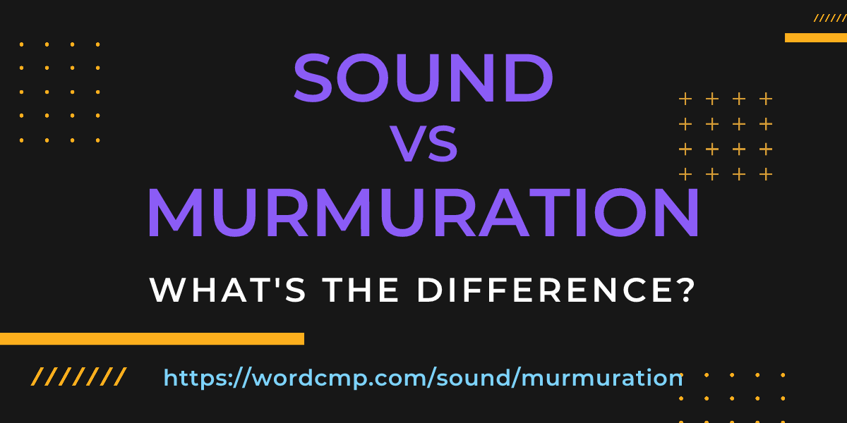 Difference between sound and murmuration