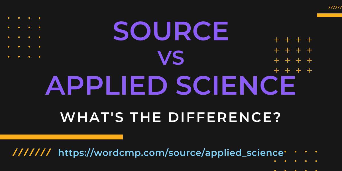 Difference between source and applied science