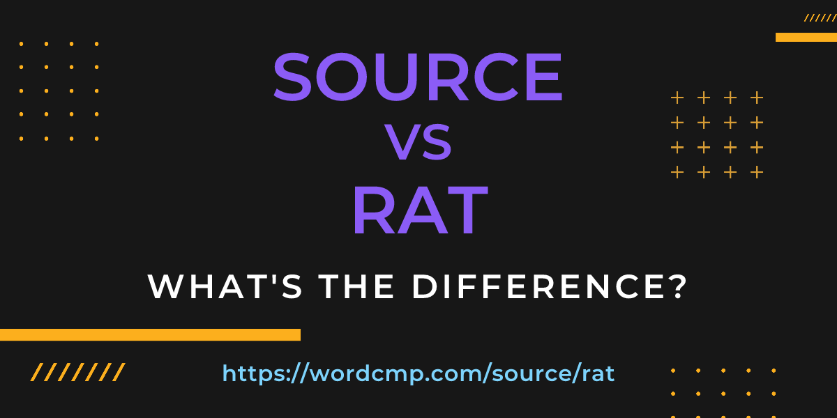 Difference between source and rat