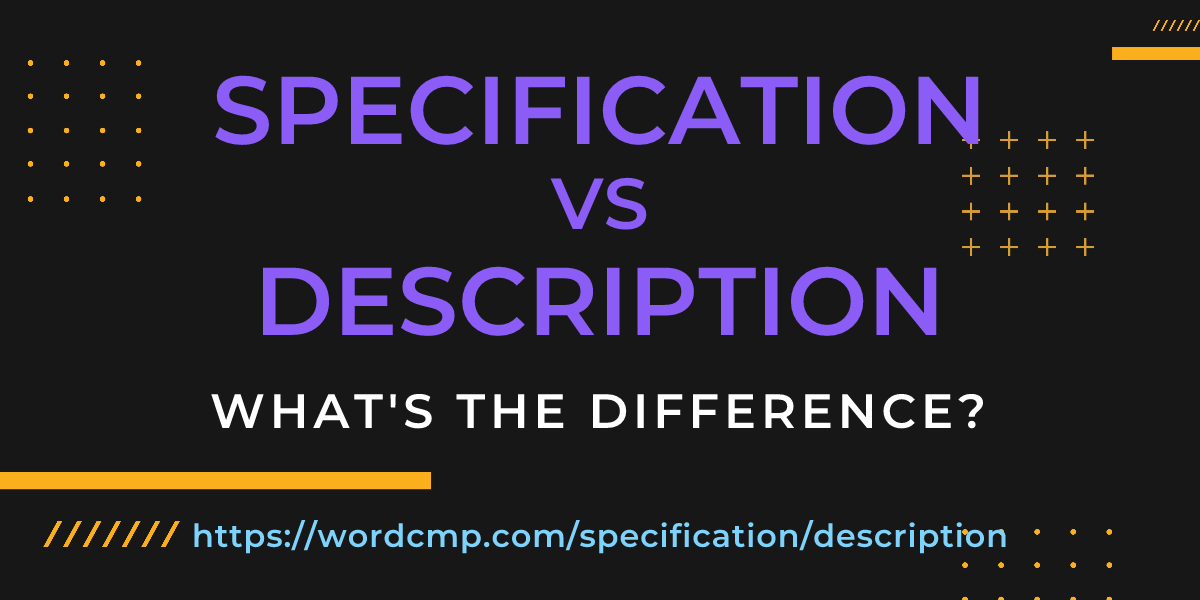 Difference between specification and description