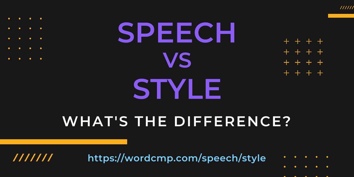 Difference between speech and style