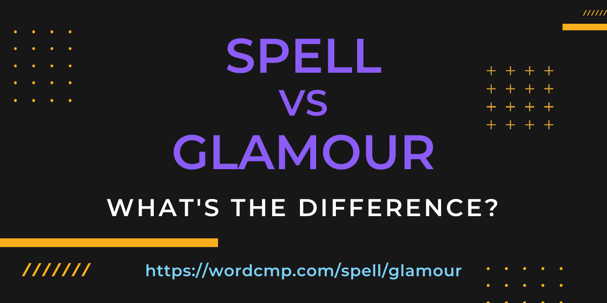 Difference between spell and glamour